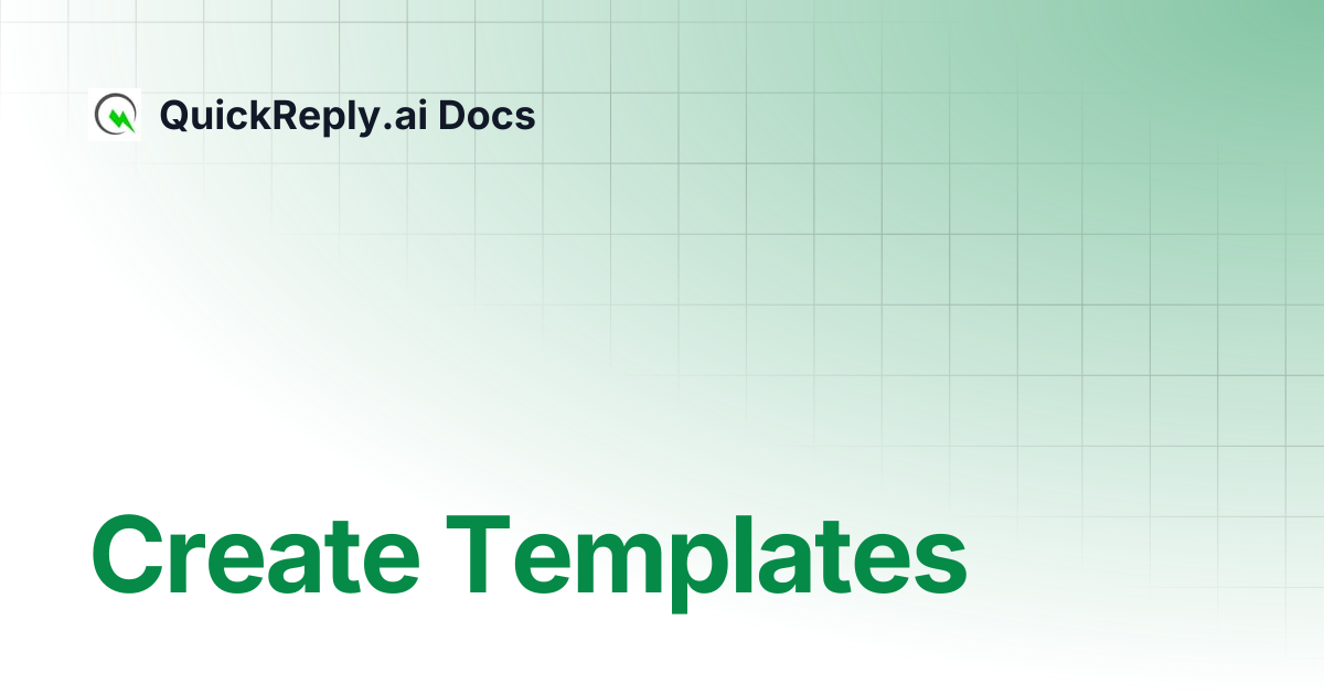 Create Templates | QuickReply.ai Docs