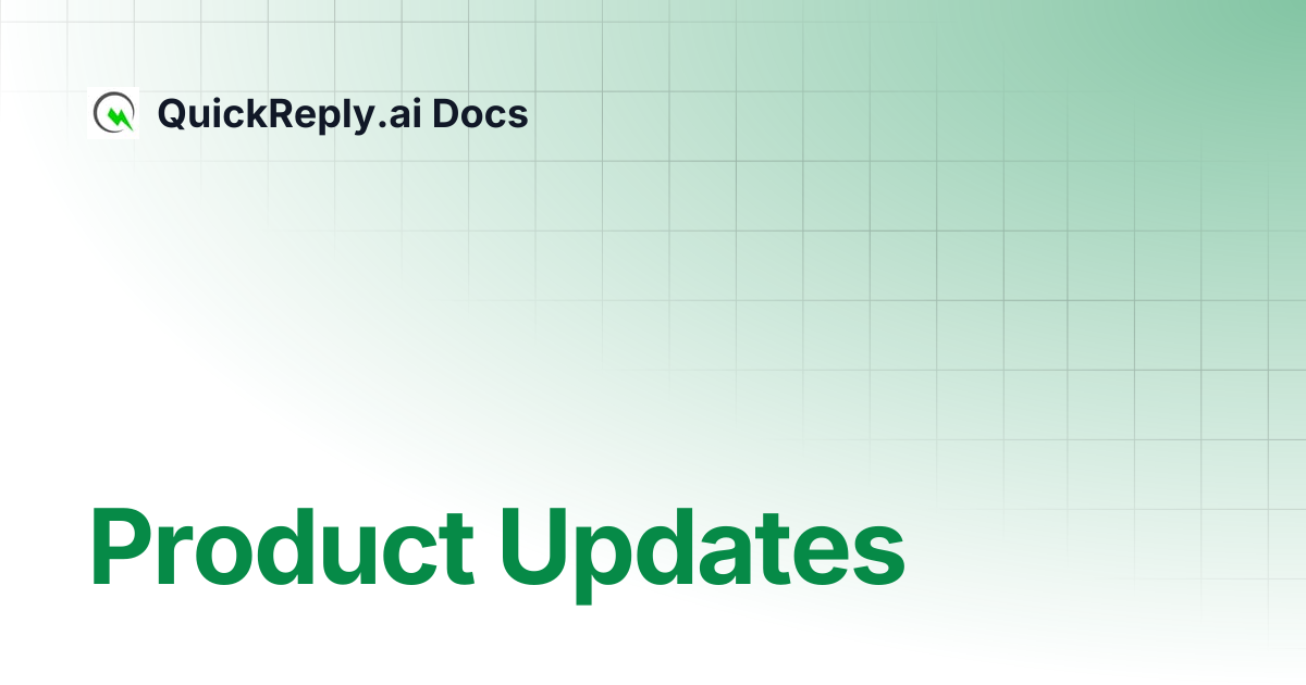 Product Updates | QuickReply.ai Docs