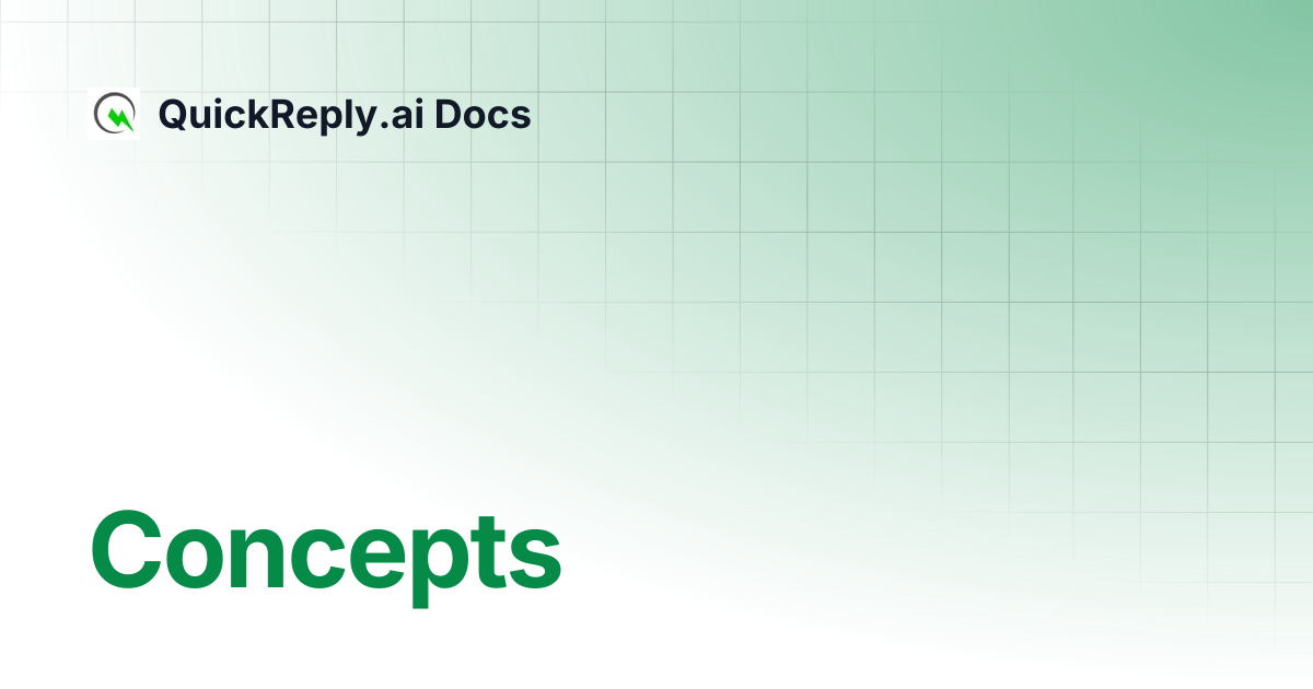 Concepts | QuickReply.ai Docs