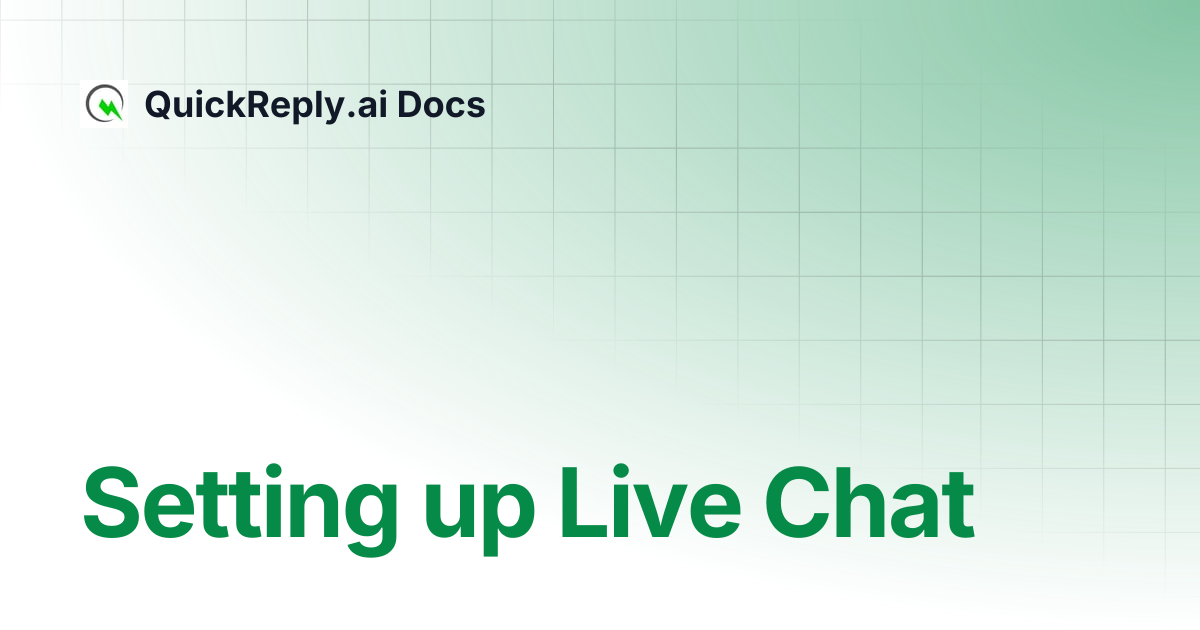Setting up Live Chat | QuickReply.ai Docs