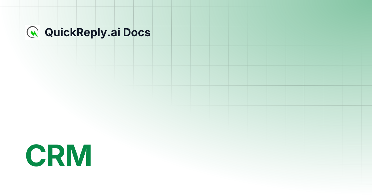 CRM | QuickReply.ai Docs