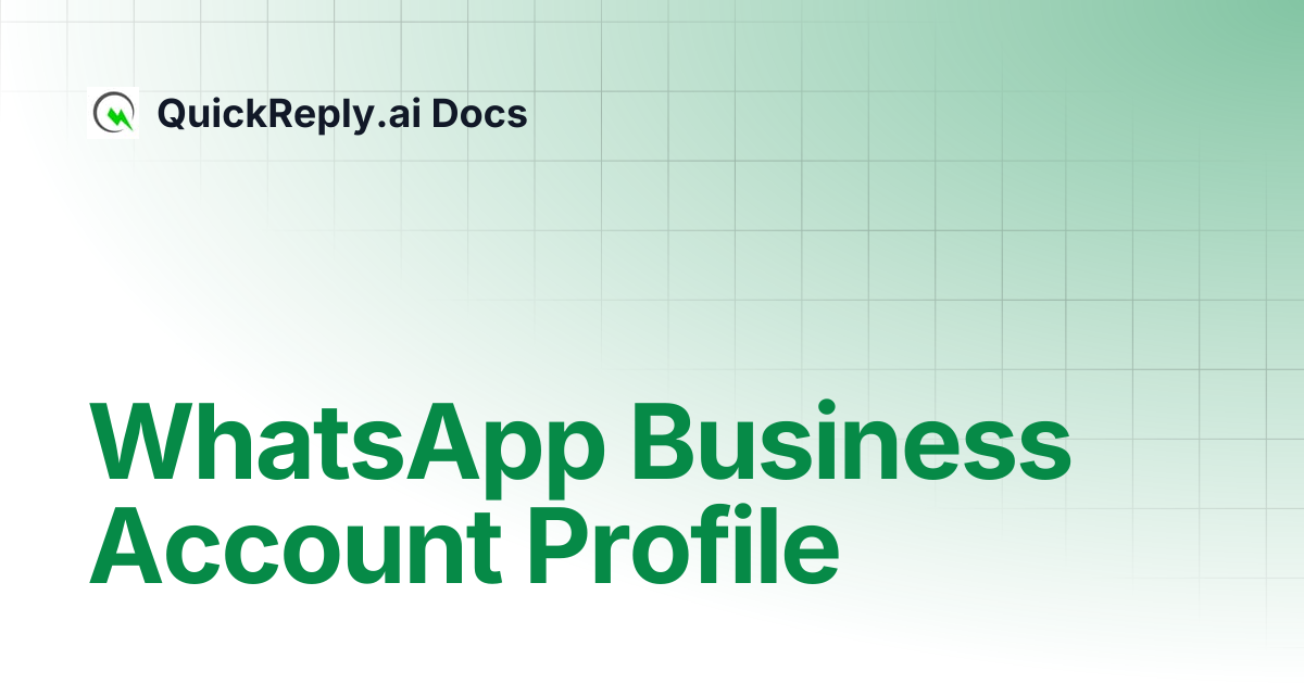 WhatsApp Business Account Profile | QuickReply.ai Docs