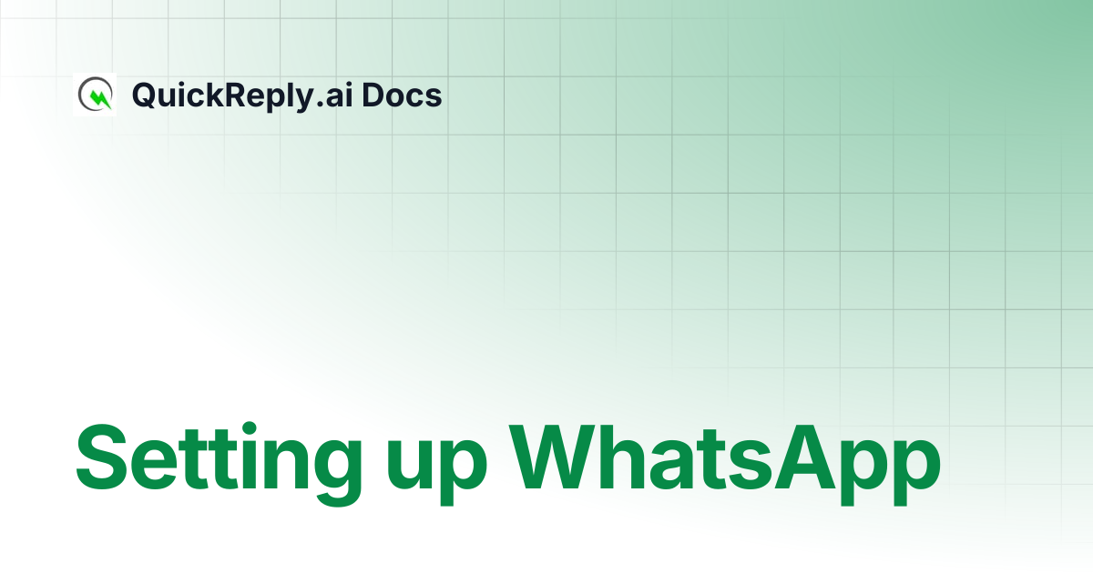 Setting up WhatsApp | QuickReply.ai Docs