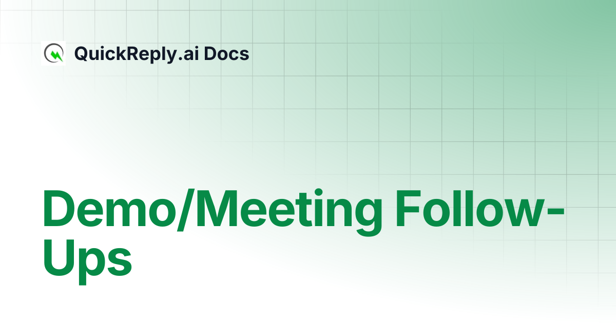 Demo/Meeting Follow-Ups | QuickReply.ai Docs