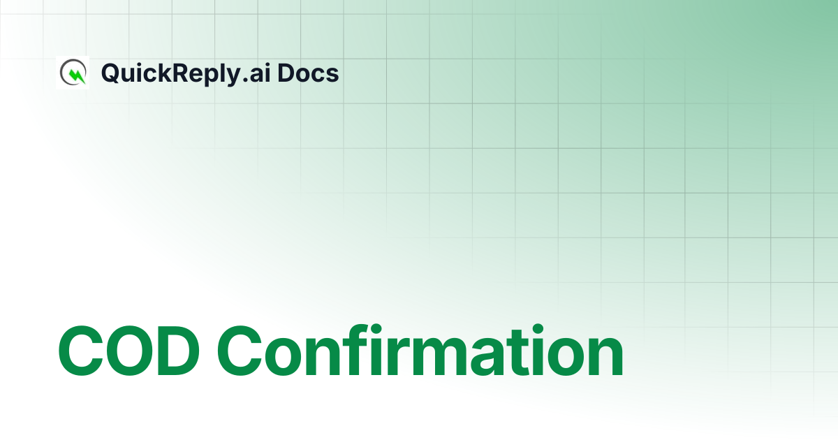 COD Confirmation | QuickReply.ai Docs