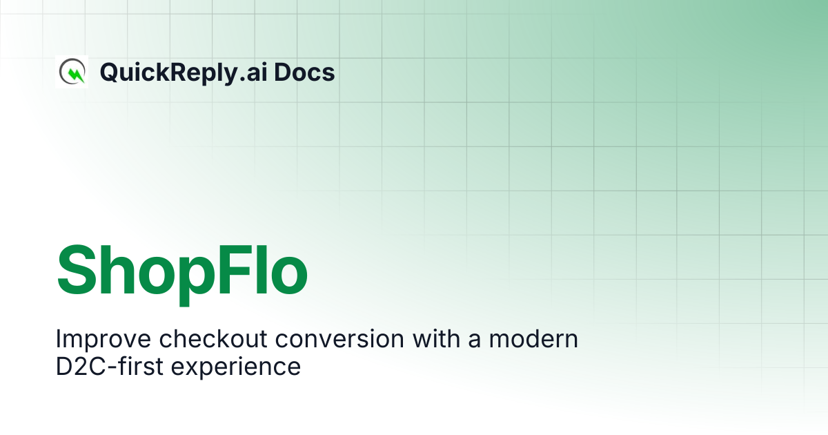 ShopFlo | QuickReply.ai Docs