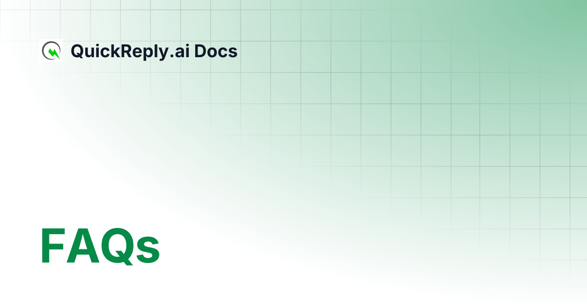 FAQs | QuickReply.ai Docs
