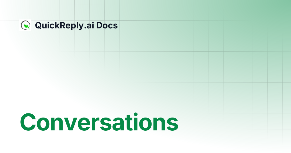 Conversations | QuickReply.ai Docs