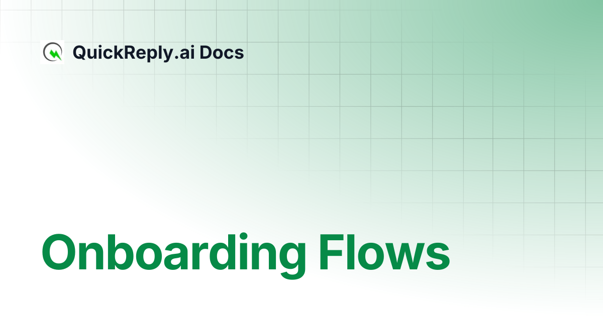 Onboarding Flows | QuickReply.ai Docs