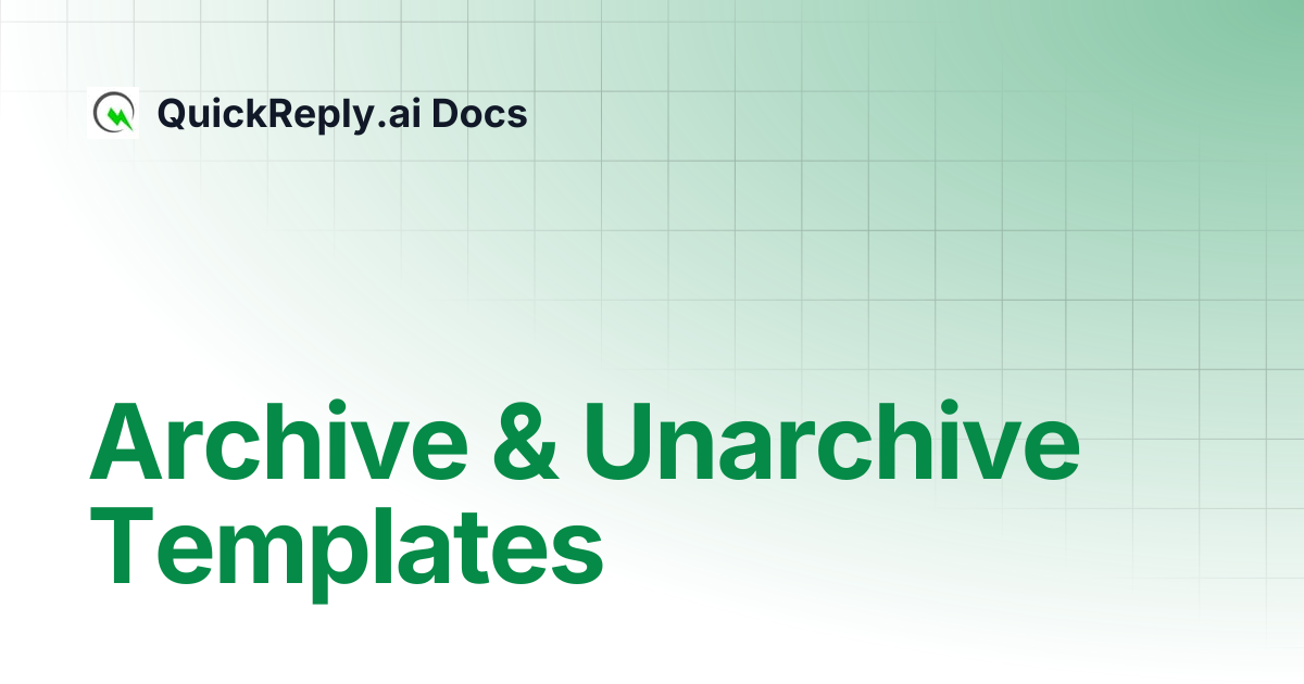 Archive Templates | QuickReply.ai Docs